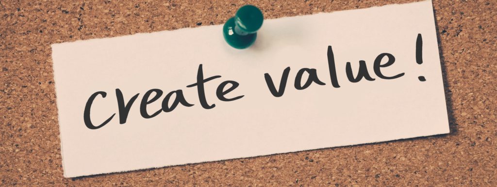 Stop Adding Value. Start Creating Value.