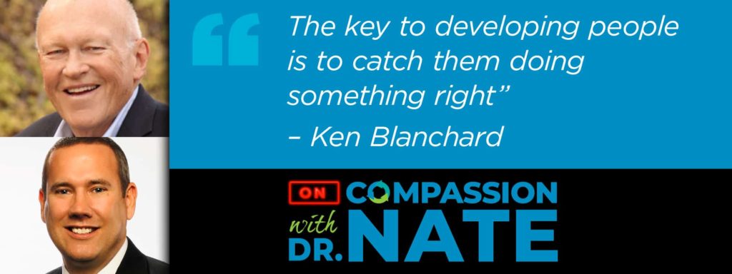 Servant Leadership, Trust, and Compassion with Ken Blanchard and Randy Conley [Podcast]