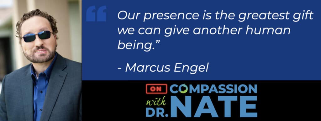 I’m Here: Compassionate Patient Care with Marcus Engel [Podcast]
