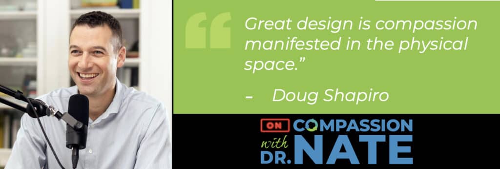 Compassionate Design With Doug Shapiro [Podcast]