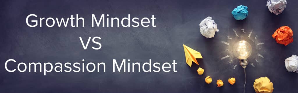 Comparing Growth Mindset and Compassion Mindset
